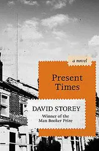 «Present Times» by David Storey