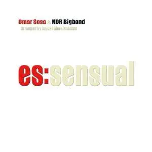 Omar Sosa & NDR Bigband - Es:sensual (2018)