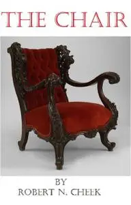 «The Chair» by Cheek Robert N.