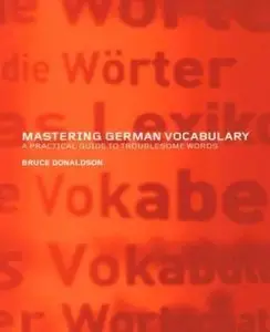 Mastering German Vocabulary: A Practical Guide to Troublesome Words [Repost]