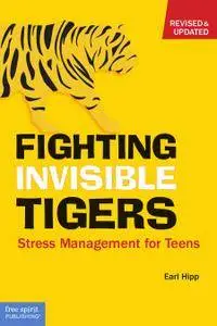 Fighting Invisible Tigers: Stress Management for Teens