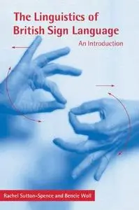 The Linguistics of British Sign Language: An Introduction (Repost)