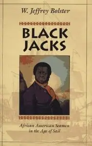 Black Jacks: African American Seamen in the Age of Sail (repost)