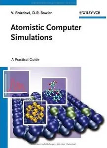 Atomistic Computer Simulations: A Practical Guide [Repost]