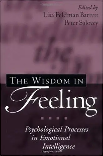 The Wisdom in Feeling: Psychological Processes in Emotional Intelligence
