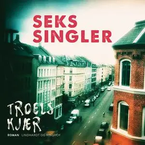 «Seks singler» by Troels Kjær