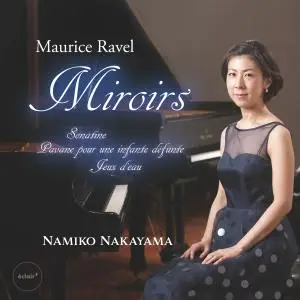 Namiko Nakayama - Maurice Ravel Miroirs (2019)