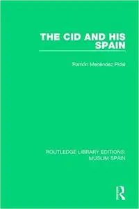 The Cid and His Spain