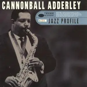 Cannonball Adderley - Jazz Profile: Cannonball Adderley (1997)