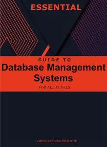 Essential Guide to Database Management Systems for All Levels