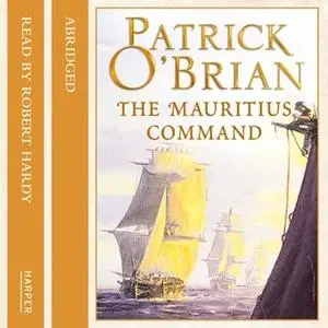 «The Mauritius Command» by Patrick O’Brian