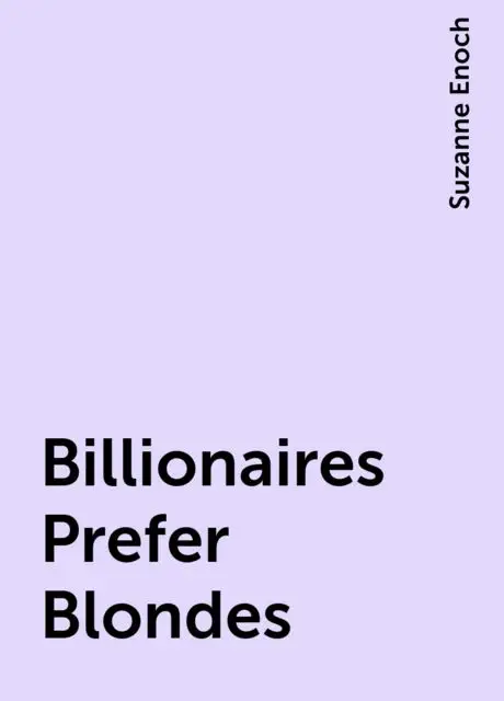 «Billionaires Prefer Blondes» by Suzanne Enoch