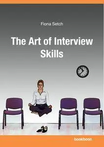 Fiona Setch, "The Art of Interview Skills"