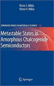 Metastable States in Amorphous Chalcogenide Semiconductors