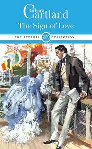 «The Sign of Love» by Barbara Cartland