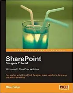 SharePoint Designer Tutorial: Working with SharePoint Websites (Repost)