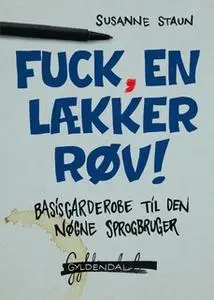 «Fuck, en lækker røv» by Susanne Staun