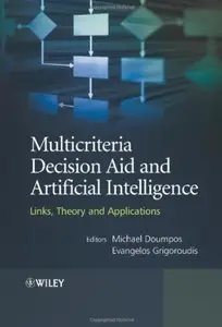 Multicriteria Decision Aid and Artificial Intelligence: Links, Theory and Applications (repost)