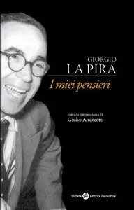 Riccardo Bigi, Giorgio La Pira - I miei pensieri