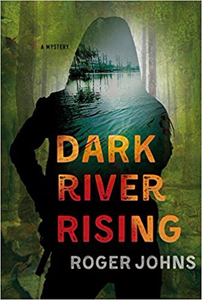 Dark River Rising - Roger Johns