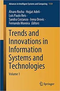 Trends and Innovations in Information Systems and Technologies: Volume 1 (Advances in Intelligent Systems and Computing