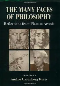 The Many Faces of Philosophy: Reflections from Plato to Arendt