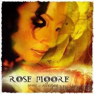 Rose Moore - Spirit of Silence
