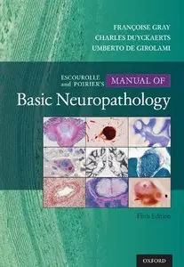 Escourolle & Poirier's Manual of Basic Neuropathology, 5 edition