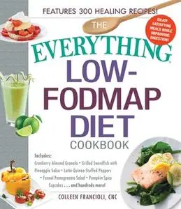 «The Everything Low-FODMAP Diet Cookbook» by Colleen Francioli