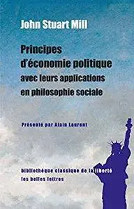Principes d’économie politique avec leurs applications en philosophie sociale: Extraits des livres IV et V