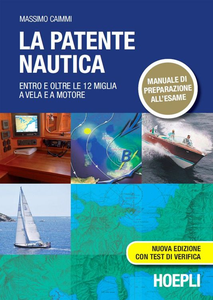 Massimo Caimmi – La patente nautica. Entro le 12 miglia a vela e a motore (2014) [Repost]