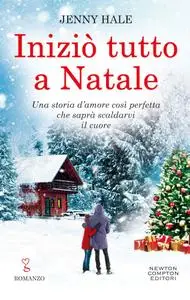 Jenny Hale - Iniziò tutto a Natale