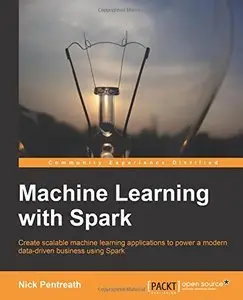 Machine Learning with Spark (Repost)