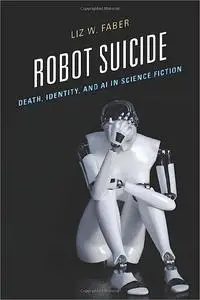 Robot Suicide: Death, Identity, and AI in Science Fiction