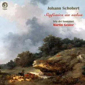 Martin Gester, Arte dei Suonatori - Johann Schobert: Sinfonies au salon (2018)