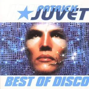 Patrick Juvet - Best Of Disco (2000) {Universal Licensing Music}