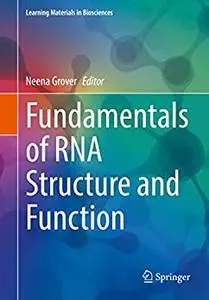 Fundamentals of RNA Structure and Function