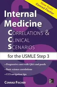 Internal Medicine Correlations and Clinical Scenarios (CCS) USMLE Step 3 (repost)