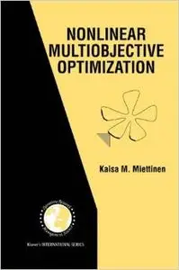 Nonlinear Multiobjective Optimization by Kaisa Miettinen