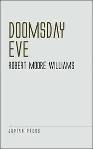 «Doomsday Eve» by Robert Moore Williams