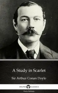 «A Study in Scarlet by Sir Arthur Conan Doyle (Illustrated)» by Arthur Conan Doyle