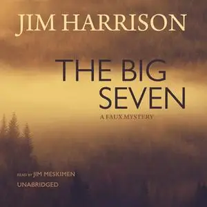 «The Big Seven» by Jim Harrison