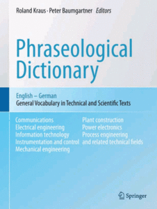 Phraseological Dictionary English - German: General Vocabulary in Technical and Scientific Texts (repost)