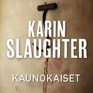 «Kaunokaiset» by Karin Slaughter
