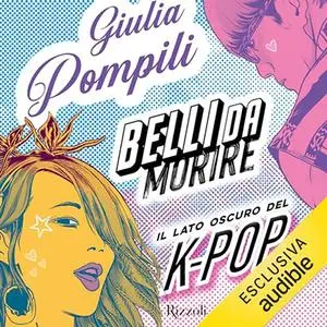 «Belli da morire» by Giulia Pompili