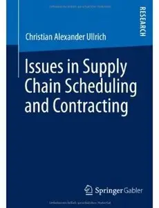 Issues in Supply Chain Scheduling and Contracting [Repost]