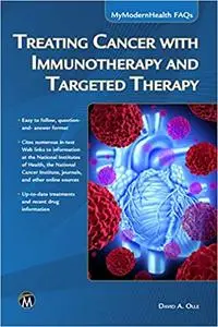 Treating Cancer with Immunotherapy and Targeted Therapy