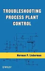 Troubleshooting process plant control