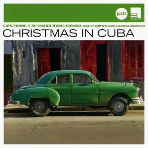 Luis Frank Y Su Tradicional Habana - Christmas In Cuba [Recorded 1998-1999] (2008)