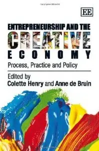 Entrepreneurship and the Creative Economy: Process, Practice and Policy (repost)